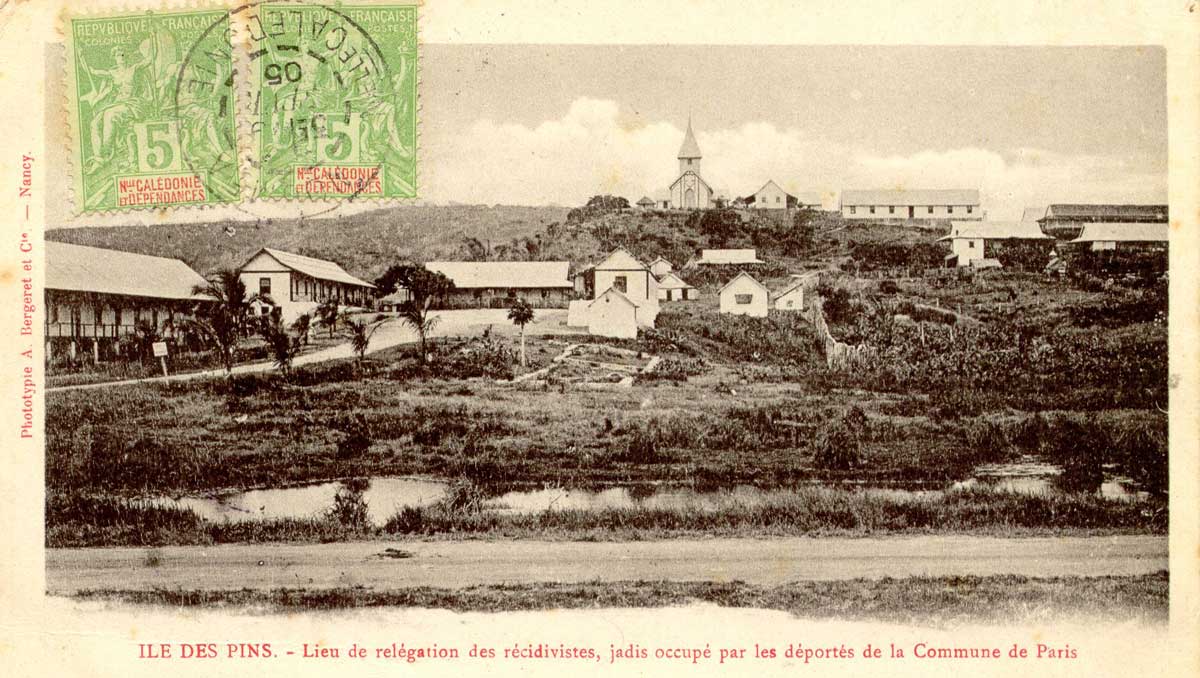 Postcard showing ‘the place of exile for repeat offenders, formerly occupied by the deportees from the Paris Commune’, c.1900. Wiki Commons/Nuvolari.