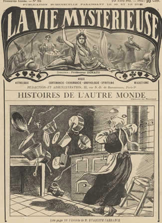 A 15-year-old domestic servant experiences poltergeist activity, as featured on the cover of the French magazine La Vie Mysterieuse in 1911.