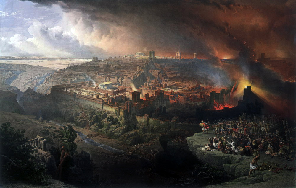 The Siege and Destruction of Jerusalem by the Romans Under the Command of Titus, AD 70, by David Roberts.