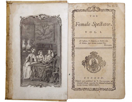 The Female Spectator, 1745. The first magazine written by, and published for, women, by Eliza Haywood.