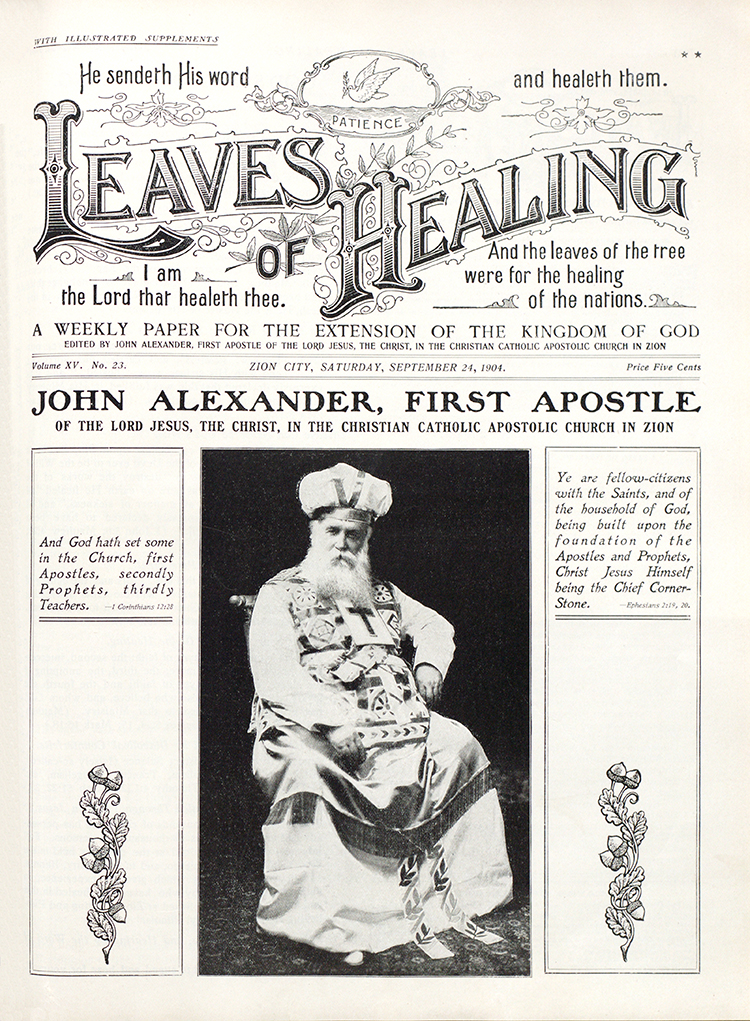 Leaves of Healing, John Alexander, First Apostle, 1904.