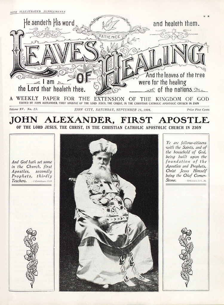 Leaves of Healing, John Alexander, First Apostle, 1904.