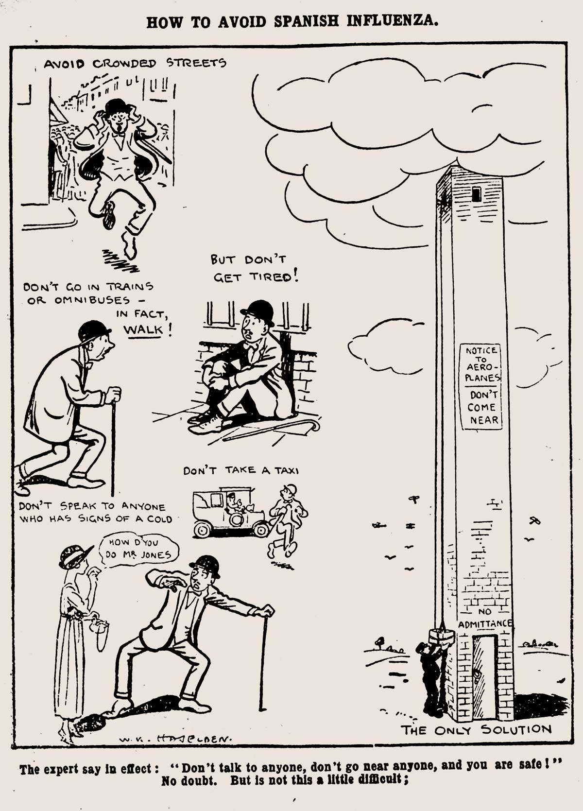 ‘How to Avoid Spanish Influenza’, Daily Mirror, 27 June 1918. Cartoon by W K Haselden © Daily Mirror/Mirrorpix/Getty Images ‘How to Avoid Spanish Influenza’, Daily Mirror, 27 June 1918. Cartoon by W K Haselden © Daily Mirror/Mirrorpix/Getty Images